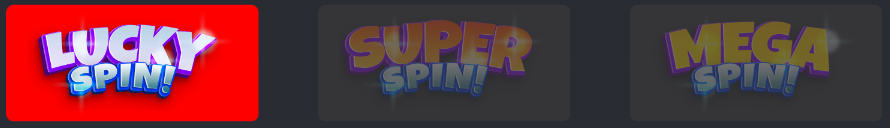 Lucky spin, Super spin, Mega spin.